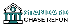 Standard Chase Refund